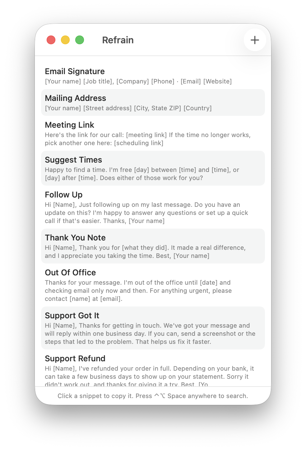 The Refrain editor window listing starter snippets: Email Signature, Mailing Address, Meeting Link, Suggest Times, Follow Up, Thank You Note, Out Of Office, Support Got It and Support Refund. A hint at the bottom says to click a snippet to copy it or press Control-Option-Space anywhere to search.