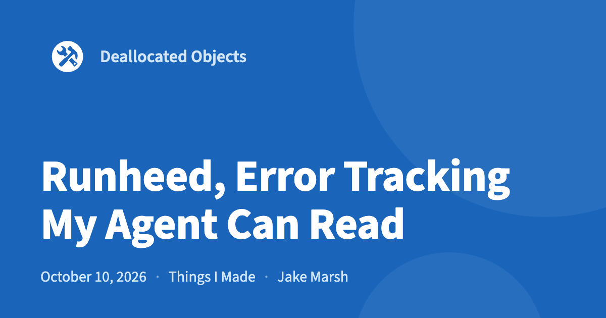 Runheed, Error Tracking My Agent Can Read